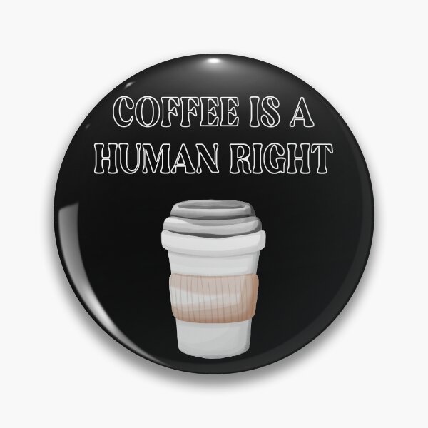 Item preview, Coffee Is A Human Right, Coffee Lover Gift, Coffee In Mug, Good Coffee designed and sold by DearSunny.