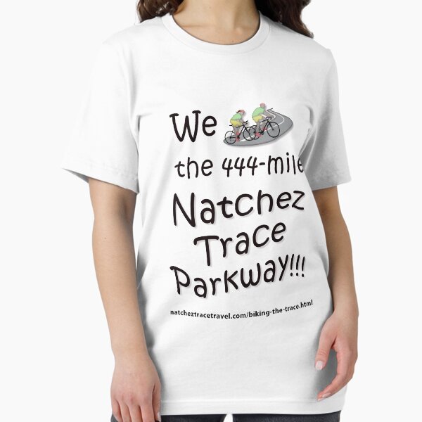 We (one woman and one man) Bicycled the Natchez Trace Parkway. Essential T-Shirt