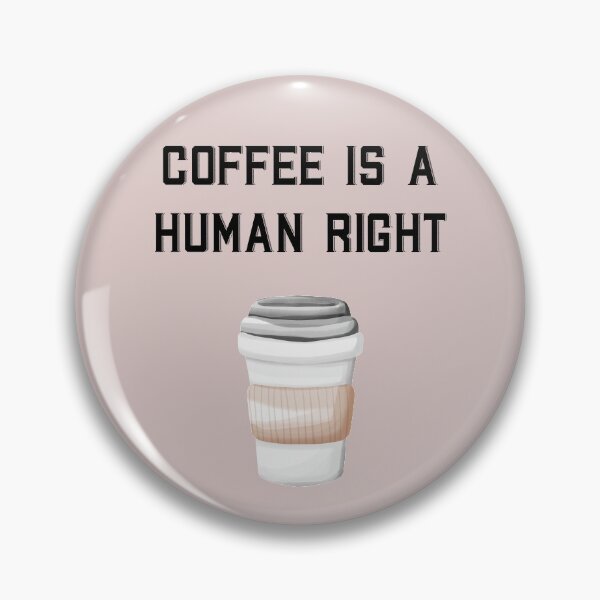 Item preview, Coffee Is A Human Right, Coffee Lover Gift, Coffee In Mug, Good Coffee designed and sold by DearSunny.