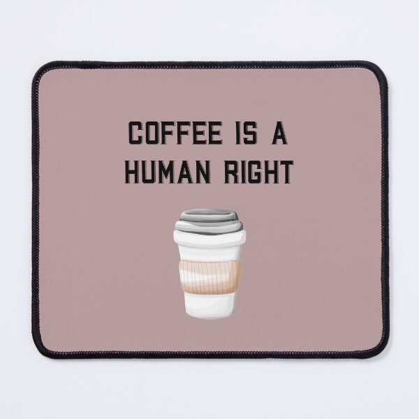 Item preview, Coffee Is A Human Right, Coffee Lover Gift, Coffee In Mug, Good Coffee designed and sold by DearSunny.