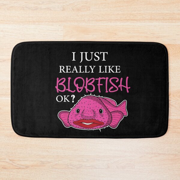 Item preview, I Just Really Like Blobfish OK? : thanksgiving, wedding, event, funny,makeup,beauty. designed and sold by comeonyassine21.