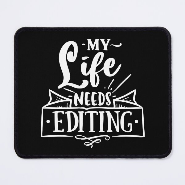 Item preview, Funny Quote - My Life Needs Editing designed and sold by tjred01.