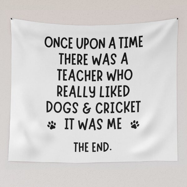 Item preview, A teacher who really liked dogs & cricket designed and sold by TheGreenGoat.