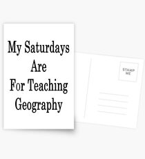 My Saturdays Are For Teaching Geography Postcards