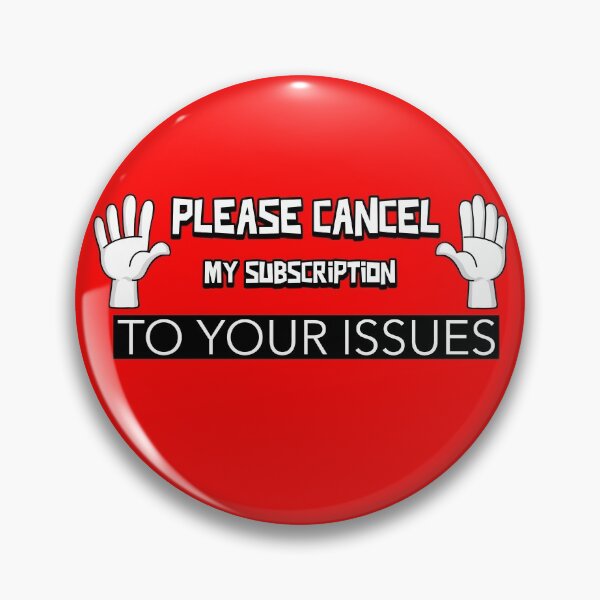 Item preview, PLEASE CANCEL MY SUBSCRIPTION TO YOU ISSUES WALL ART designed and sold by SuccessfulVibes.