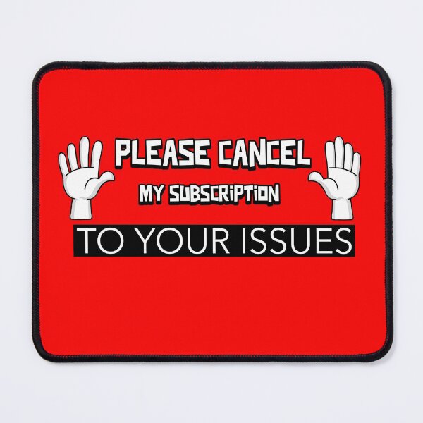 Item preview, PLEASE CANCEL MY SUBSCRIPTION TO YOU ISSUES WALL ART designed and sold by SuccessfulVibes.