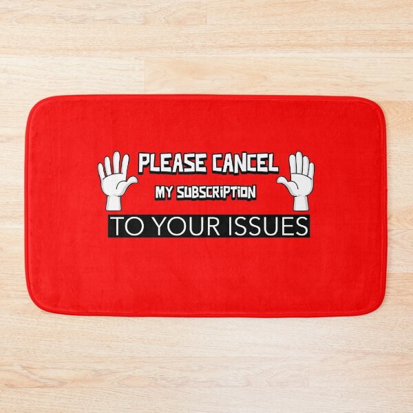 Item preview, PLEASE CANCEL MY SUBSCRIPTION TO YOU ISSUES WALL ART designed and sold by SuccessfulVibes.