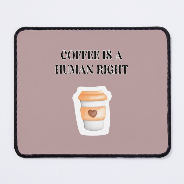 Item preview, Coffee Is A Human Right, Coffee Lover Gift, Coffee In Mug, Good Coffee designed and sold by DearSunny.