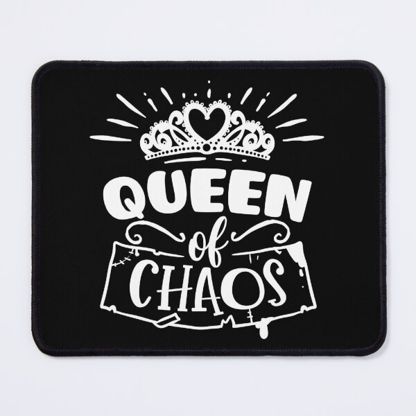 Item preview, Funny Quote - Queen of Chaos designed and sold by tjred01.