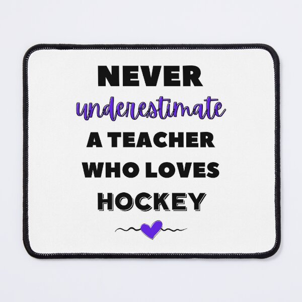 Item preview, Never underestimate a teacher who loves hockey designed and sold by TheGreenGoat.