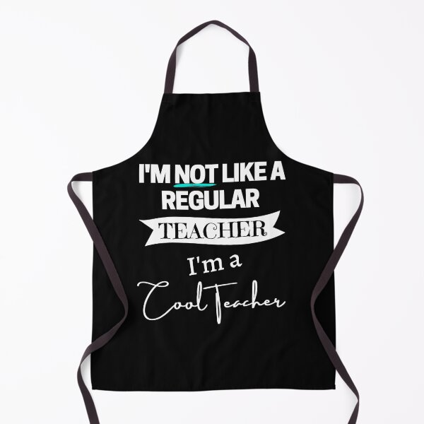 Item preview, I'm Not Like A Regular Teacher, Im A Cool Teacher designed and sold by MiJeDesigns.