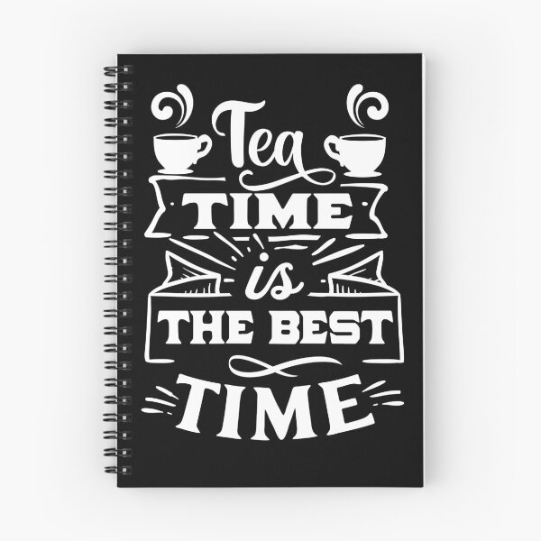 Item preview, Funny Quote - Tea Time Is The Best Time designed and sold by tjred01.