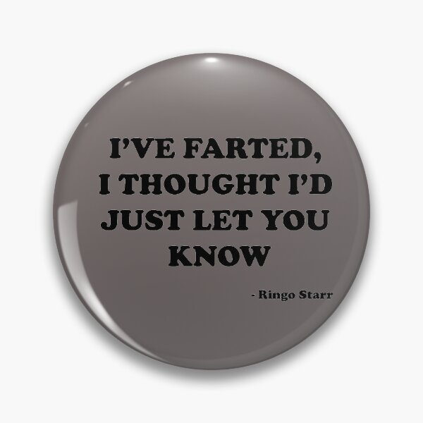 Item preview, Ringo Farted Quote - Get Back designed and sold by Zugg-Shop.