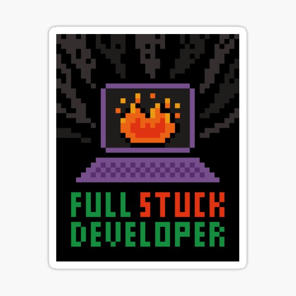 "Full Stuck Developer - Software Engineering" Sticker for Sale by ...