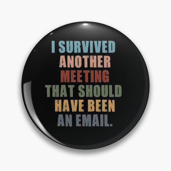 Item preview, I Survived Another Meeting That Should Have Been An Email T-shirt,funny Meeting t-shirt ,Birthday Gift Shirt, Gift Idea T-Shirt,Christmas Gift, Holiday Gift designed and sold by Djikou.