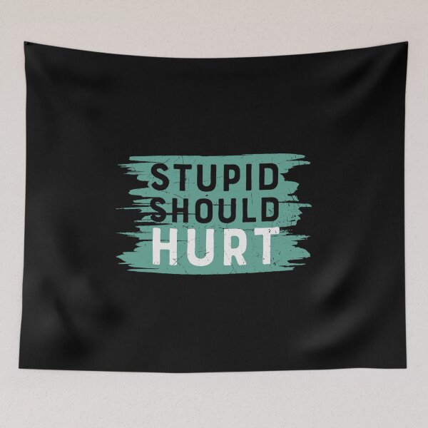 Item preview, Stupid should hurt designed and sold by pnkpopcorn.