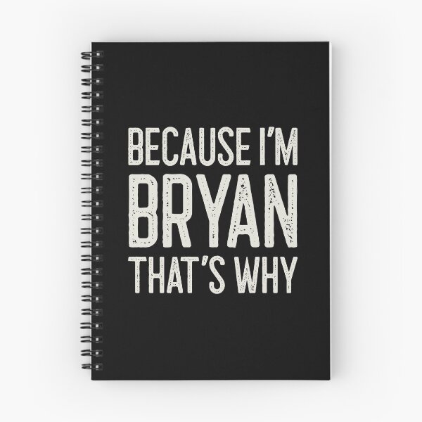 Item preview, Because I’m Bryan That’s Why Funny Personalized Name designed and sold by MariosNydras.