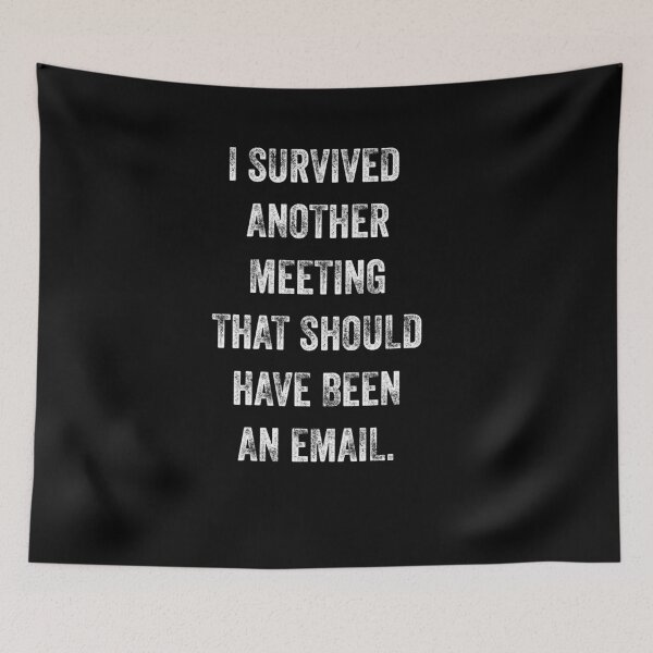 Item preview,  I Survived Another Meeting That Should Have Been An Email T-shirt,funny Meeting t-shirt ,Birthday Gift Shirt, Gift Idea T-Shirt,Christmas Gift, Holiday Gift designed and sold by Djikou.