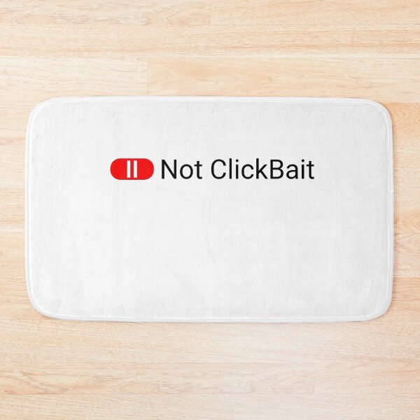 Item preview, Not ClickBait designed and sold by svanaerschot.