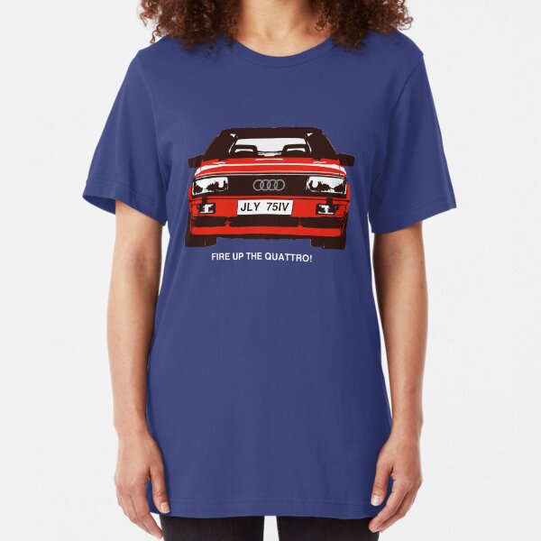 Fire Up the Quattro! Slim Fit T-Shirt