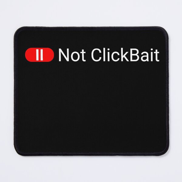 Item preview, Not ClickBait designed and sold by svanaerschot.