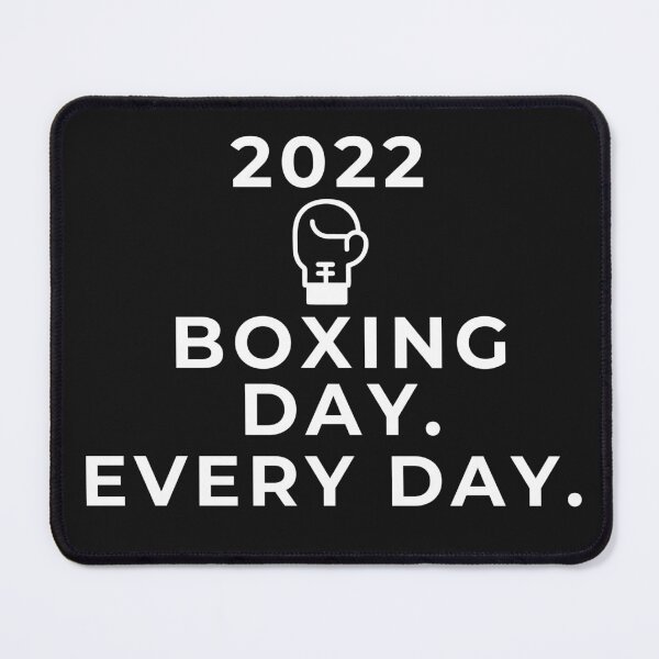 Item preview, Boxing Day. Every Day 2022. designed and sold by tshirtfever.