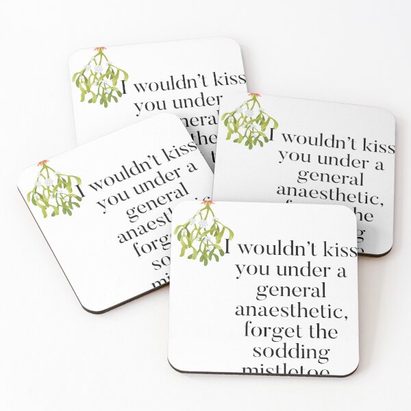 Item preview, I wouldn’t kiss you under a general anaesthetic, forget the mistletoe.. designed and sold by Kidzx6.