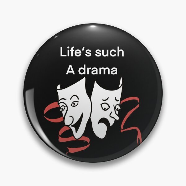 Item preview, Life’s such a drama  designed and sold by iancoppack.