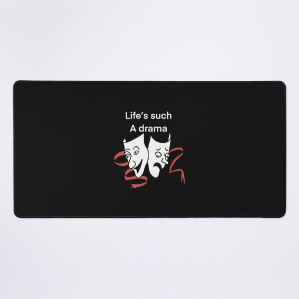 Item preview, Life’s such a drama  designed and sold by iancoppack.