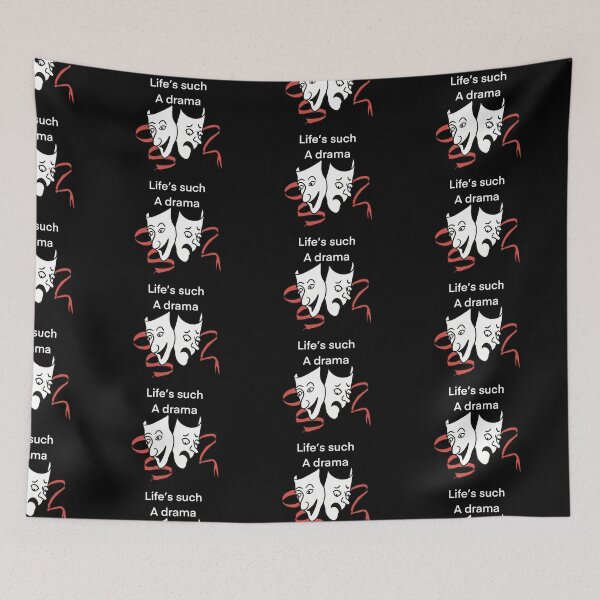 Item preview, Life’s such a drama  designed and sold by iancoppack.