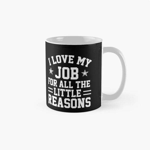 Item preview, i love my job for all the little reasons Valentines day My job is My Valentines, Cute job, job Appreciation Gift job Idea jobsWeek Gift Gift for Valentines Day Funny Rude Offensive saying, designed and sold by joygift369.