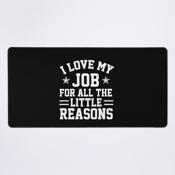Item preview, i love my job for all the little reasons Valentines day My job is My Valentines, Cute job, job Appreciation Gift job Idea jobsWeek Gift Gift for Valentines Day Funny Rude Offensive saying, designed and sold by joygift369.