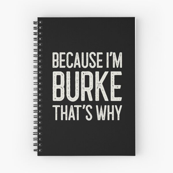 Item preview, Because I’m Burke That’s Why Funny Personalized Name designed and sold by MariosNydras.