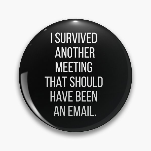 Item preview, I Survived Another Meeting That Should Have Been An Email T-shirt,funny Meeting t-shirt ,Birthday Gift Shirt, Gift Idea T-Shirt,Christmas Gift, Holiday Gift designed and sold by Djikou.