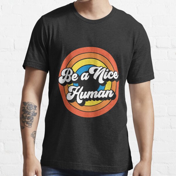 Item preview, Be a Nice Human designed and sold by Statement-Teez.