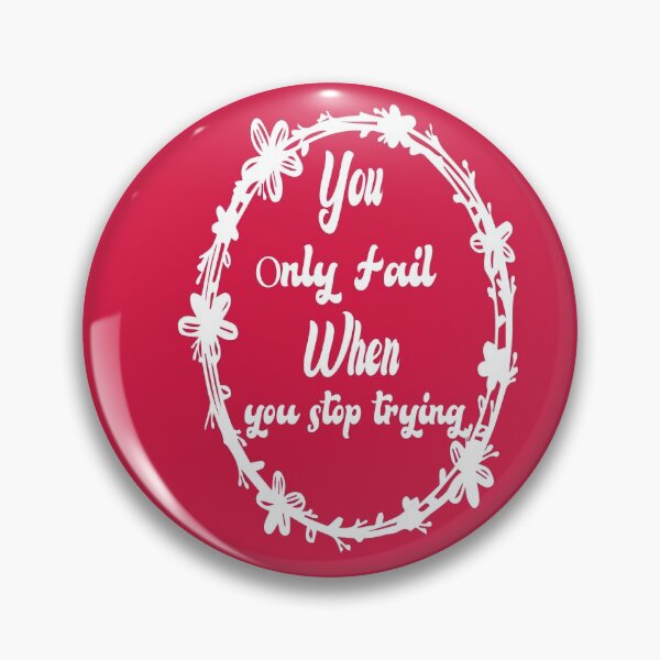 Item preview, you only fail when you stop trying designed and sold by Bakr1991.