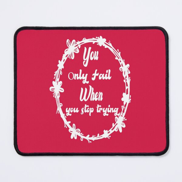 Item preview, you only fail when you stop trying designed and sold by Bakr1991.