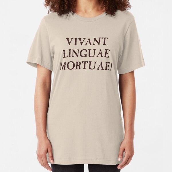 Long Live Dead Languages - Latin Slim Fit T-Shirt