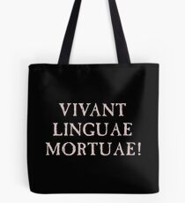 Long Live Dead Languages - Latin Tote Bag