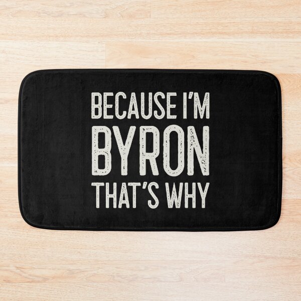 Item preview, Because I’m Byron That’s Why Funny Personalized Name designed and sold by MariosNydras.