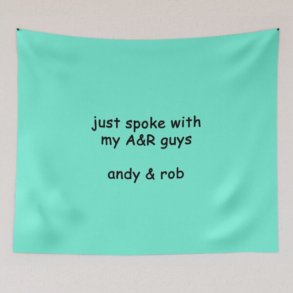 Item preview, Music Business Joke: just spoke with my A&R guys... andy & rob designed and sold by SomeGuyLou.