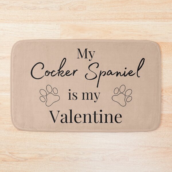 Item preview, My Cocker Spaniel Is My Valentine designed and sold by SadSprinkles.