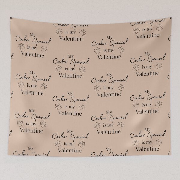 Item preview, My Cocker Spaniel Is My Valentine designed and sold by SadSprinkles.