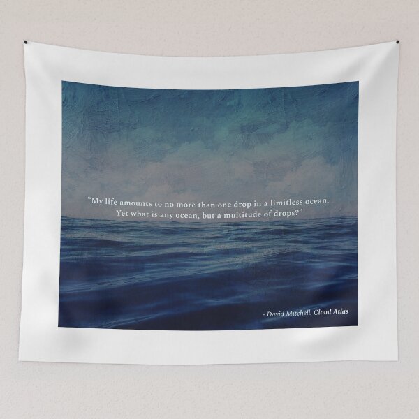 Item preview, Cloud Atlas Quote - multitude of drops designed and sold by AtlasOfStories.