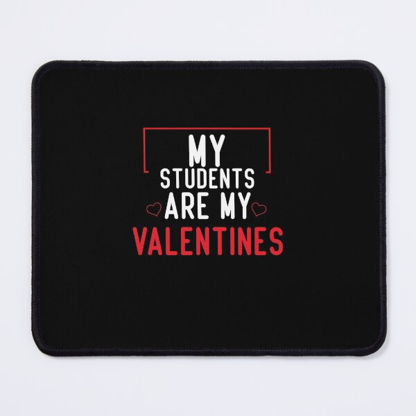 Item preview, My Students Are My Valentines, Valentines Day, Funny Gifts designed and sold by Mouadox ★★★★★.