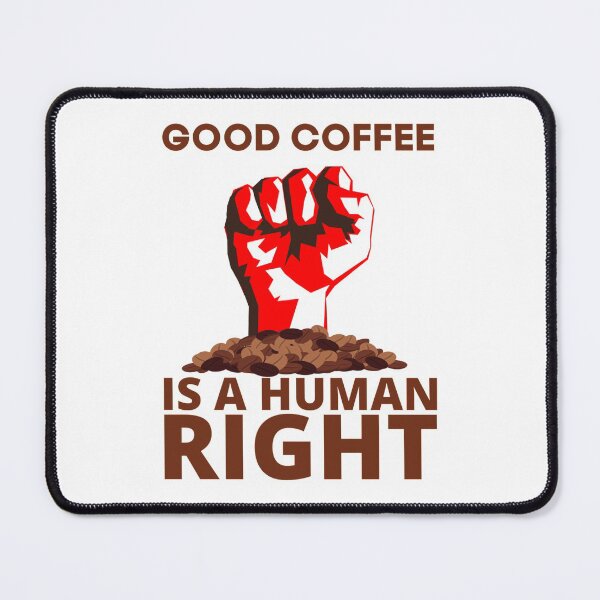 Item preview, Coffee Is Human Right designed and sold by moldirtangsan.
