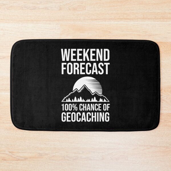 Item preview, Weekend Forecast - 100% Chance of Geocaching designed and sold by Cat Lady Designs.