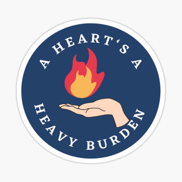 A heart's a heavy burden, howls moving castle Sticker