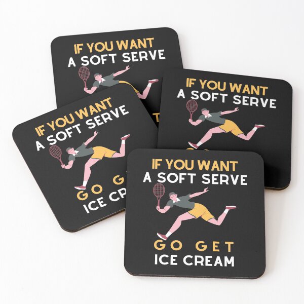 Item preview, IF You Want A Soft Serve Go Get Ice Cream designed and sold by FOSLIGHT.