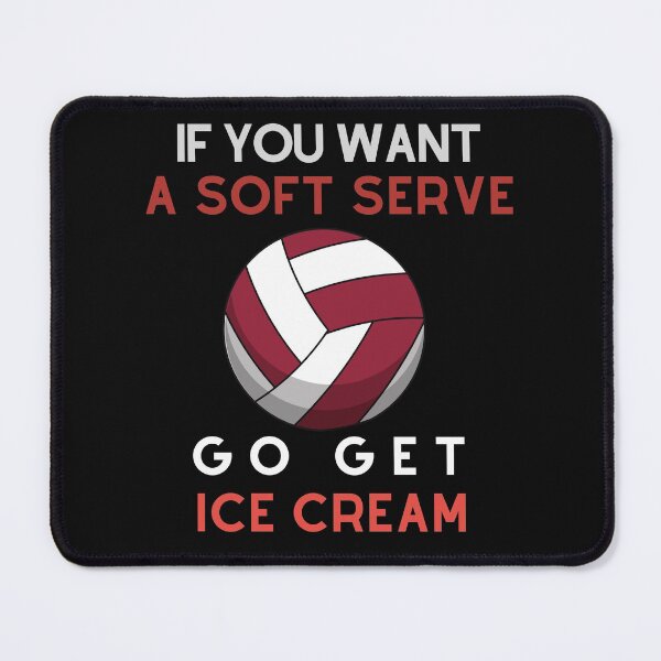 Item preview, You Want A Soft Serve Go Get Ice Cream designed and sold by FOSLIGHT.